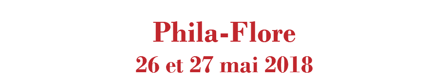  Phila-Flore 26 et 27 mai 2018